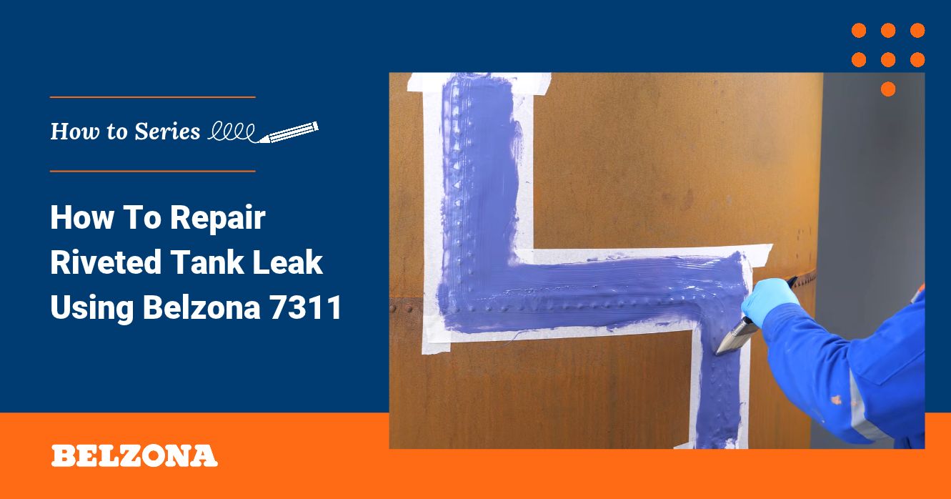 Read more about the article How To Repair a Riveted Tank Leak Using Belzona 7311